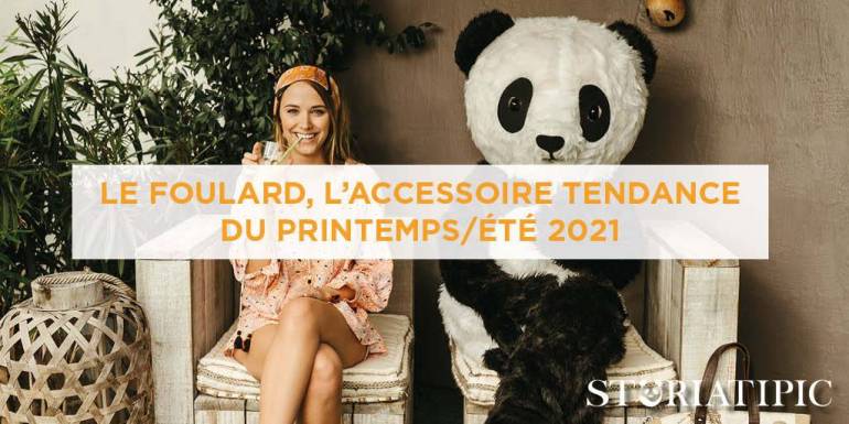 Le foulard, l’accessoire tendance du printemps/été 2021