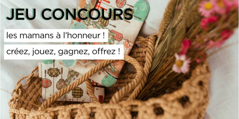 Grand jeu concours Storiatipic : en mai, les mamans à l’honneur !